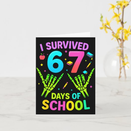 Ik heb 67 dagen school overleefd Funny Meme Leraar Kaart (Gele Bloem)