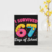 Ik heb 67 dagen school overleefd Funny Meme Leraar Kaart (Gele Bloem)