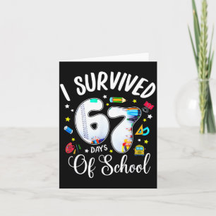 Ik heb 67 dagen school overleefd Funny Meme Leraar Kaart