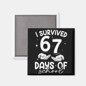 Ik heb 67 dagen school overleefd Funny Meme Leraar Magneet (Voorkant / Achterkant)