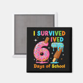 Ik heb 67 dagen school overleefd Funny Meme Leraar Magneet (Voorkant / Achterkant)