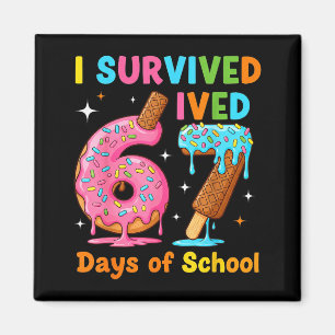 Ik heb 67 dagen school overleefd Funny Meme Leraar Magneet