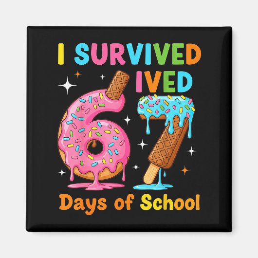 Ik heb 67 dagen school overleefd Funny Meme Leraar Magneet (Voorkant)