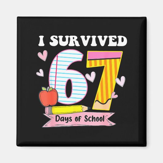 Ik heb 67 dagen school overleefd Funny Meme Leraar Magneet (Voorkant)