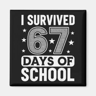 Ik heb 67 dagen school overleefd Funny Meme Leraar Magneet