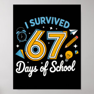 Ik heb 67 dagen school overleefd Funny Meme Leraar Poster