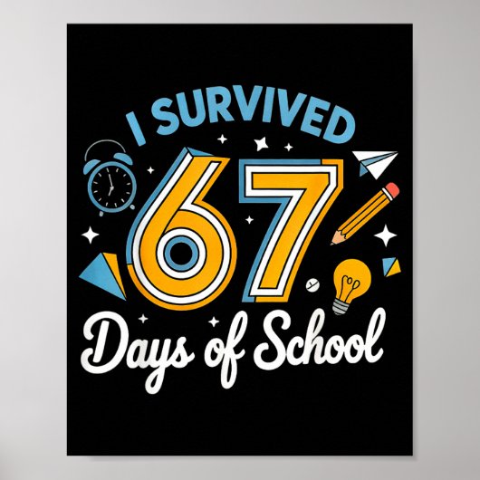 Ik heb 67 dagen school overleefd Funny Meme Leraar Poster (Voorkant)