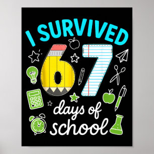 Ik heb 67 dagen school overleefd Funny Meme Leraar Poster
