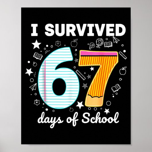 Ik heb 67 dagen school overleefd Funny Meme Leraar Poster (Voorkant)
