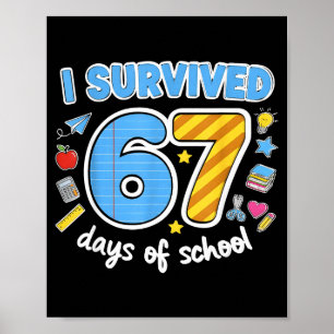 Ik heb 67 dagen school overleefd Funny Meme Leraar Poster