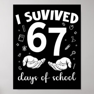 Ik heb 67 dagen school overleefd Funny Meme Leraar Poster