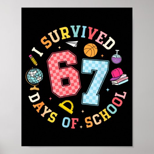 Ik heb 67 dagen school overleefd Funny Meme Leraar Poster (Voorkant)