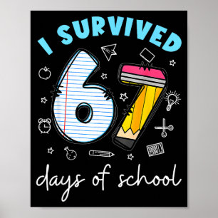 Ik heb 67 dagen school overleefd Funny Meme Leraar Poster