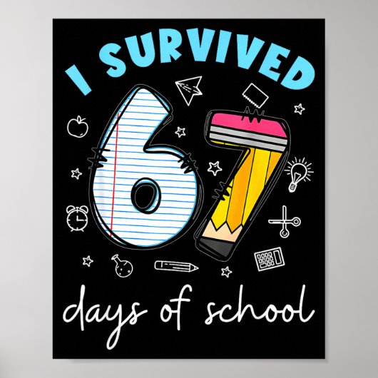 Ik heb 67 dagen school overleefd Funny Meme Leraar Poster (Voorkant)