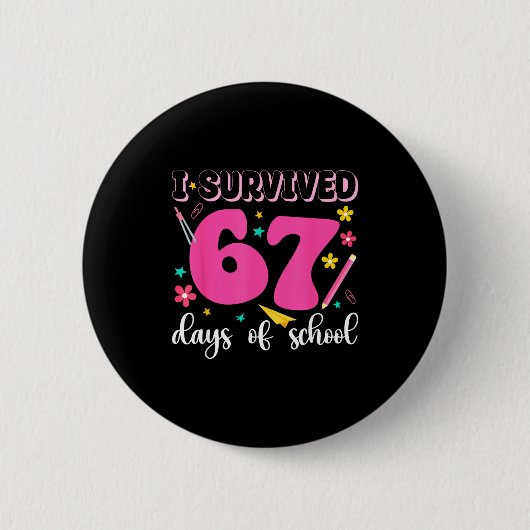 Ik heb 67 dagen school overleefd Funny Meme Leraar Ronde Button 5,7 Cm (Voorkant)