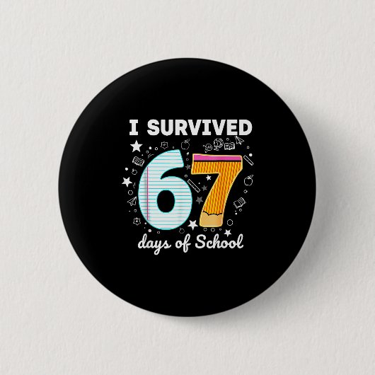 Ik heb 67 dagen school overleefd Funny Meme Leraar Ronde Button 5,7 Cm (Voorkant)