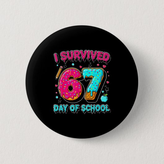 Ik heb 67 dagen school overleefd Funny Meme Leraar Ronde Button 5,7 Cm (Voorkant)