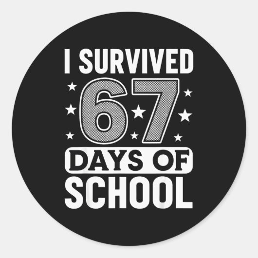 Ik heb 67 dagen school overleefd Funny Meme Leraar Ronde Sticker (Voorkant)