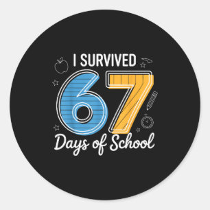 Ik heb 67 dagen school overleefd Funny Meme Leraar Ronde Sticker
