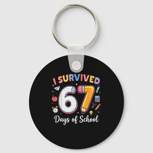 Ik heb 67 dagen school overleefd Funny Meme Leraar Sleutelhanger (Voorkant)