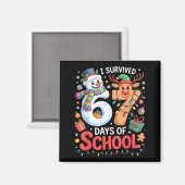 Ik heb 67 dagen school overleefd Funny Meme Zes Ze Magneet (Voorkant / Achterkant)