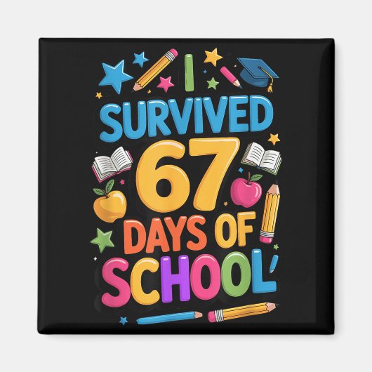 Ik heb 67 dagen school overleefd Funny Student Ler Magneet (Voorkant)