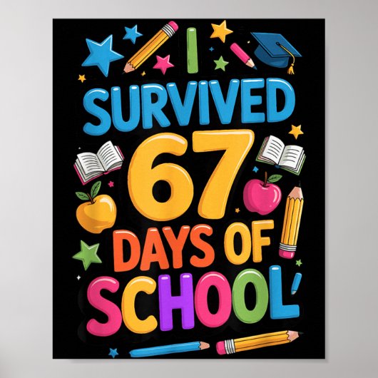Ik heb 67 dagen school overleefd Funny Student Ler Poster (Voorkant)