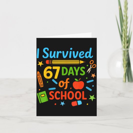 Ik heb 67 dagen school overleefd Grappig 67 lerare Kaart (Voorkant)