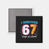 Ik heb 67 dagen school overleefd Grappig 67 lerare Magneet (Voorkant / Achterkant)