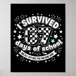 Ik heb 67 dagen school overleefd Grappig 67 lerare Poster