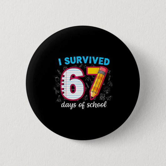 Ik heb 67 dagen school overleefd Grappig 67 lerare Ronde Button 5,7 Cm (Voorkant)