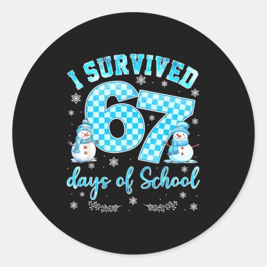 Ik heb 67 dagen school overleefd Grappig 67 Meme K Ronde Sticker (Voorkant)