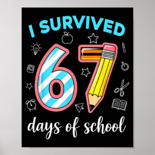 Ik heb 67 dagen school overleefd Grappig 67 Meme L Poster
