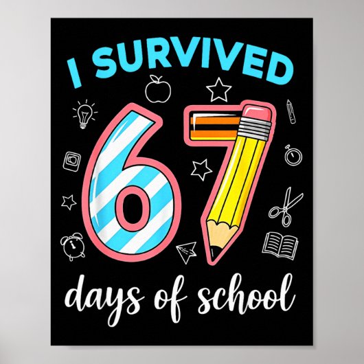 Ik heb 67 dagen school overleefd Grappig 67 Meme L Poster (Voorkant)
