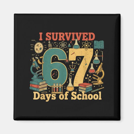 Ik heb 67 dagen school overleefd Grappig 67 Meme W Magneet (Voorkant)