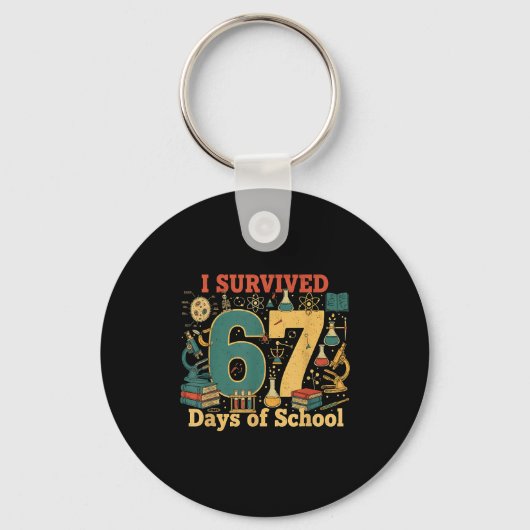 Ik heb 67 dagen school overleefd Grappig 67 Meme W Sleutelhanger (Voorkant)