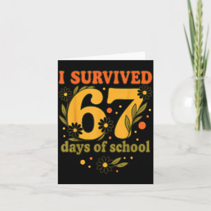 Ik heb 67 dagen school overleefd Grappig 6 7 lerar Kaart