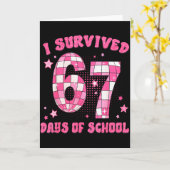 Ik heb 67 dagen school overleefd Grappig 6 7 Meme Kaart (Gele Bloem)