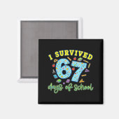 Ik heb 67 dagen school overleefd Grappig 6 7 Meme Magneet (Voorkant / Achterkant)