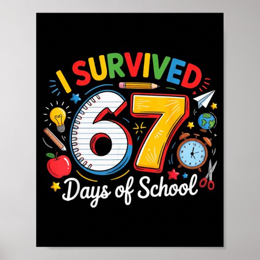 Ik heb 67 dagen school overleefd Grappig 6 7 Meme Poster (Voorkant)