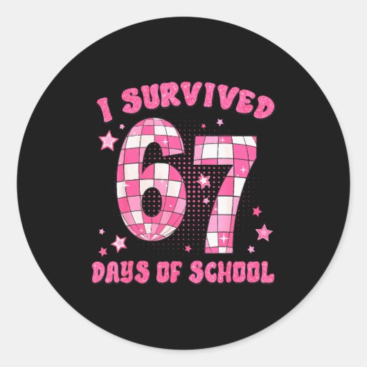 Ik heb 67 dagen school overleefd Grappig 6 7 Meme  Ronde Sticker (Voorkant)