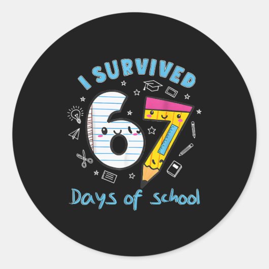 Ik heb 67 dagen school overleefd Grappig 6 7 Meme Ronde Sticker (Voorkant)