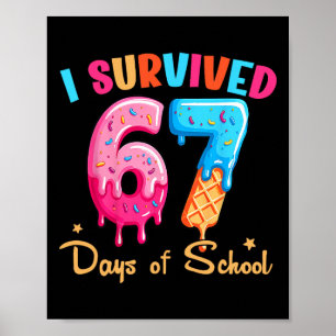 Ik heb 67 dagen school overleefd Grappig zes zeven Poster