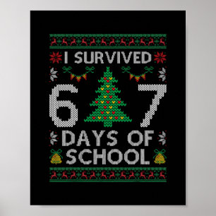 Ik heb 67 dagen school overleefd Grappig zes zeven Poster
