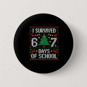 Ik heb 67 dagen school overleefd Grappig zes zeven Ronde Button 5,7 Cm