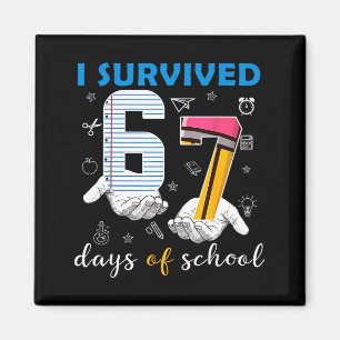 Ik heb 67 dagen school overleefd Grappige 67e dag Magneet
