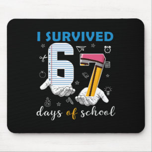 Ik heb 67 dagen school overleefd Grappige 67e dag Muismat