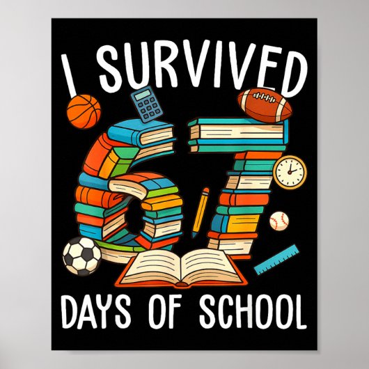 Ik heb 67 dagen school overleefd Grappige kinderen Poster (Voorkant)