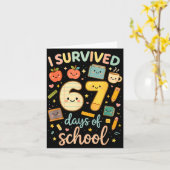 Ik heb 67 dagen school overleefd _ Grappige leraar Kaart (Gele Bloem)