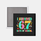 Ik heb 67 dagen school overleefd Grappige meme ler Magneet (Voorkant / Achterkant)